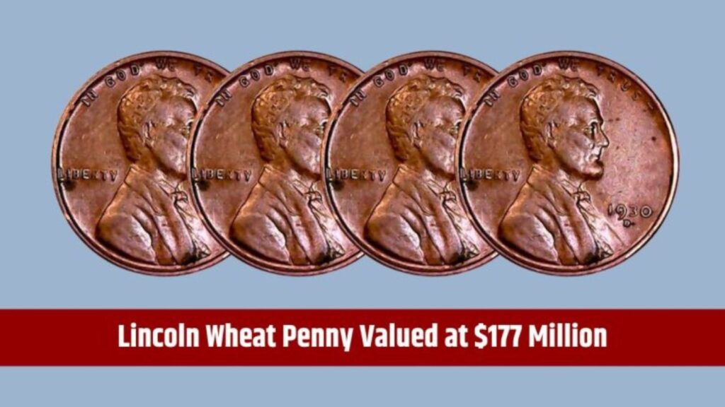 Lincoln Wheat Penny Valued at $177 Million