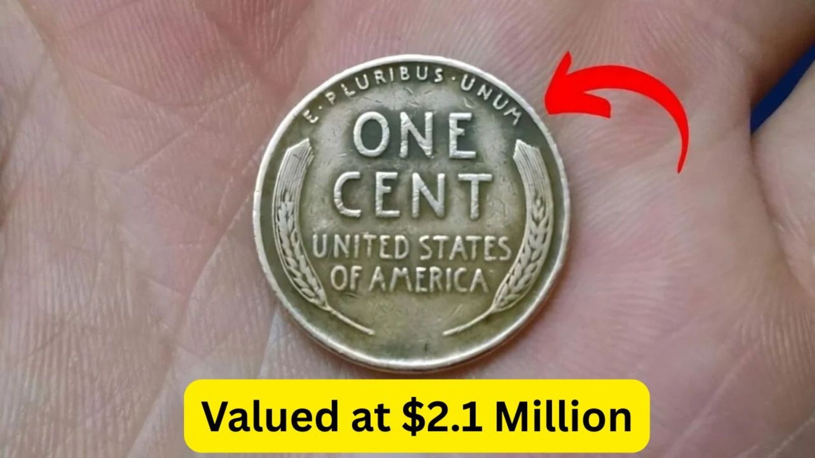 Lincoln Wheat Penny Worth $2.1 Million